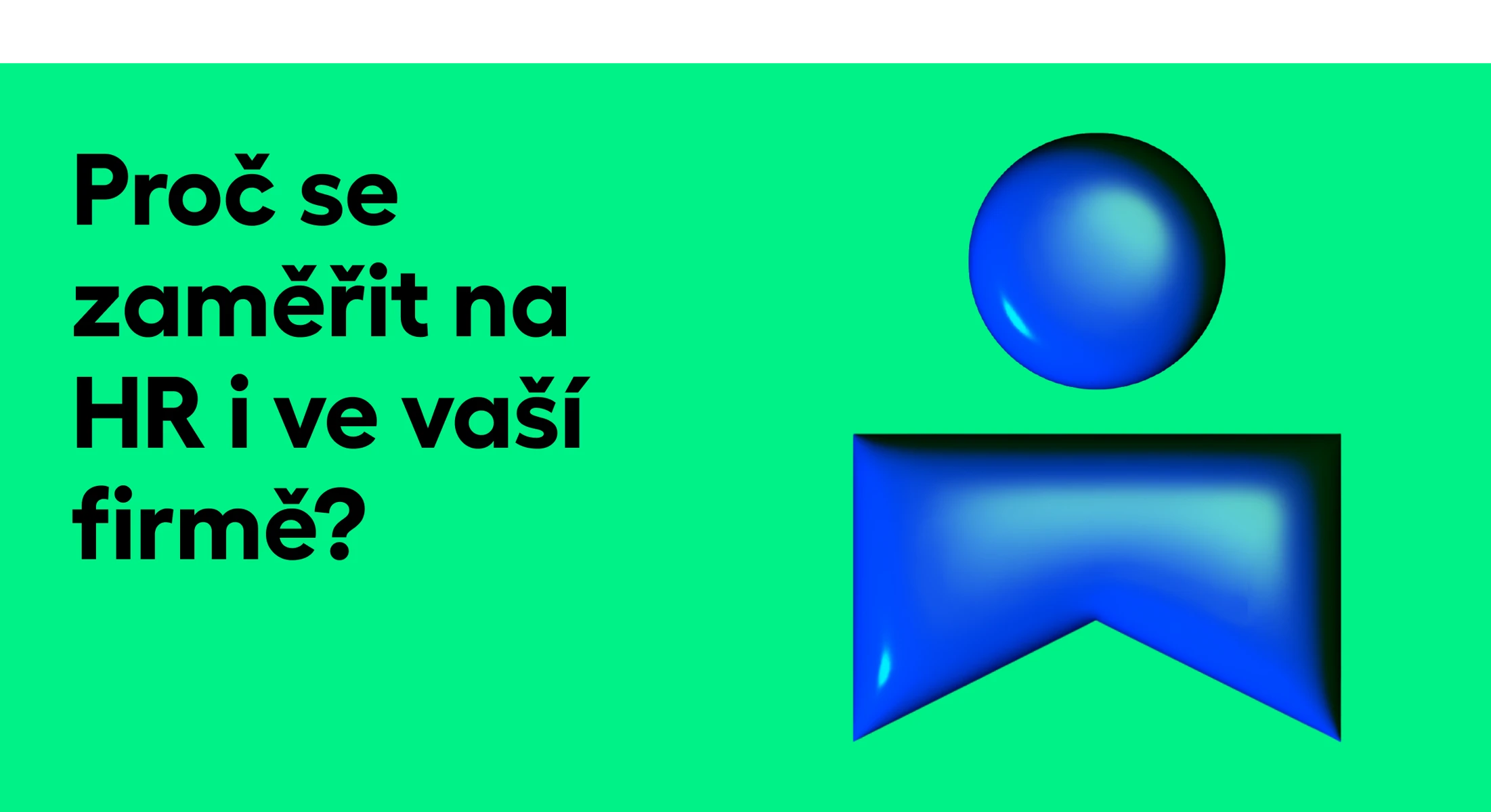 Proč se zaměřit na HR i ve vaší firmě?